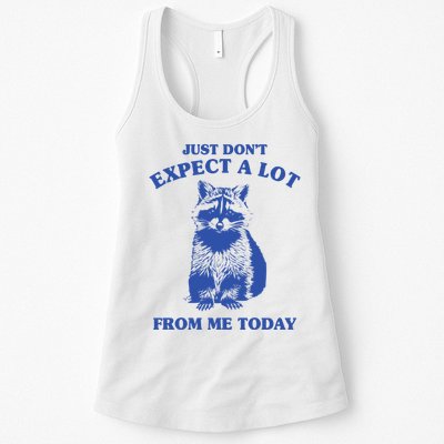 Just Dont Expect A Lot From Me Today Raccoon Funny Womens Tank Top