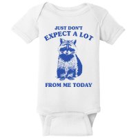 Just Dont Expect A Lot From Me Today Raccoon Funny Baby Bodysuit