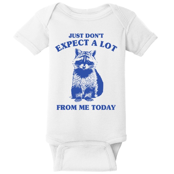 Just Dont Expect A Lot From Me Today Raccoon Funny Baby Bodysuit