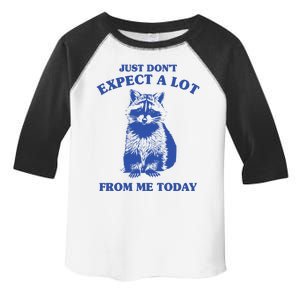 Just Dont Expect A Lot From Me Today Raccoon Funny Toddler Fine Jersey T-Shirt