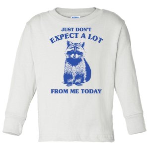 Just Dont Expect A Lot From Me Today Raccoon Funny Toddler Long Sleeve Shirt