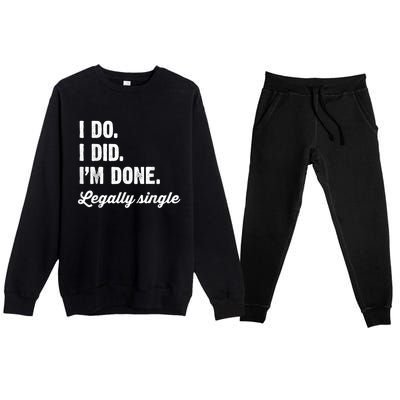 Just Divorced Funny Divorce Party Celebration Men Women Premium Crewneck Sweatsuit Set