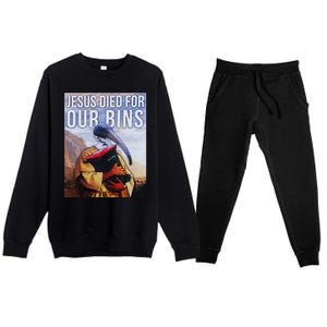 Jesus Died For Our Bins Premium Crewneck Sweatsuit Set