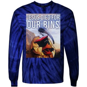 Jesus Died For Our Bins Tie-Dye Long Sleeve Shirt