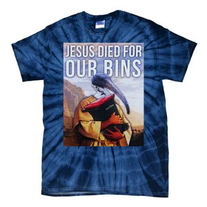 Jesus Died For Our Bins Tie-Dye T-Shirt