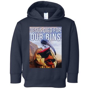 Jesus Died For Our Bins Toddler Hoodie