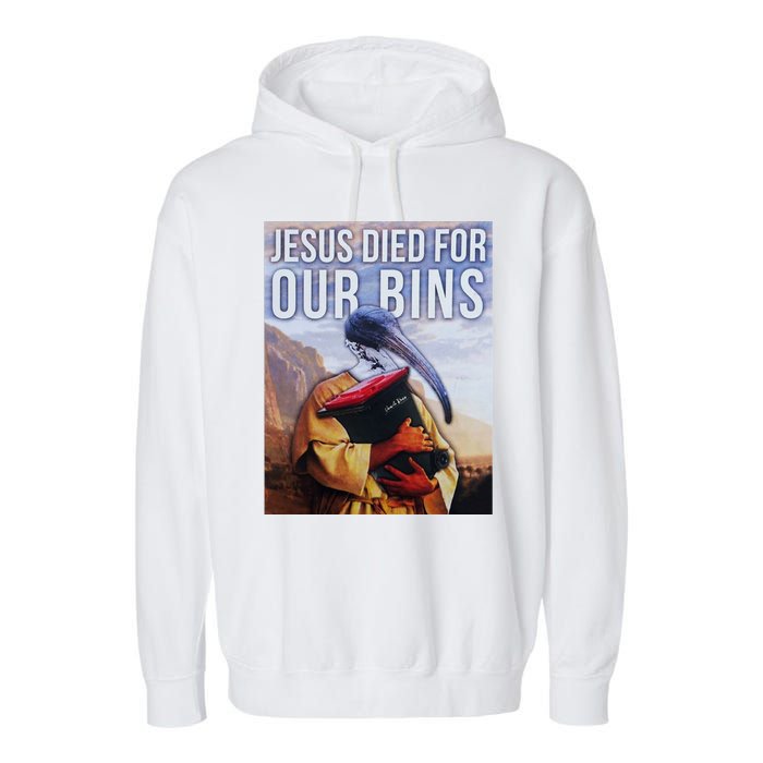 Jesus Died For Our Bins Garment-Dyed Fleece Hoodie