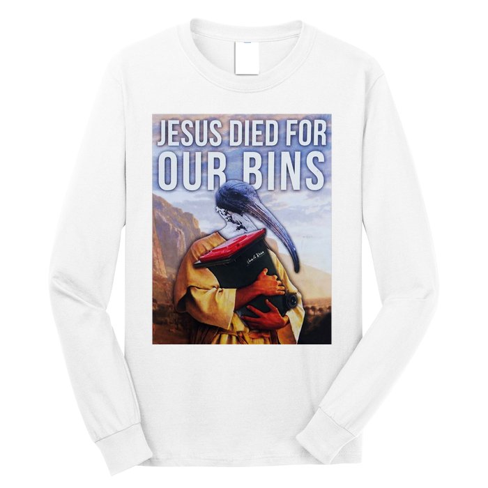 Jesus Died For Our Bins Long Sleeve Shirt