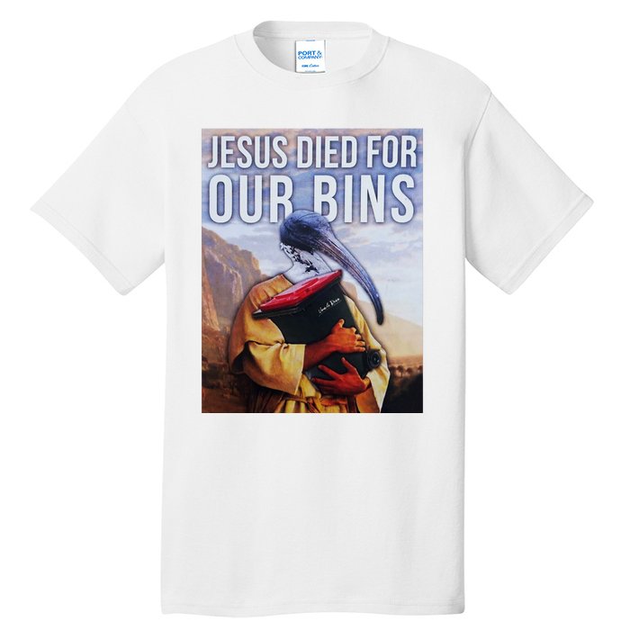 Jesus Died For Our Bins Tall T-Shirt