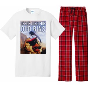 Jesus Died For Our Bins Pajama Set