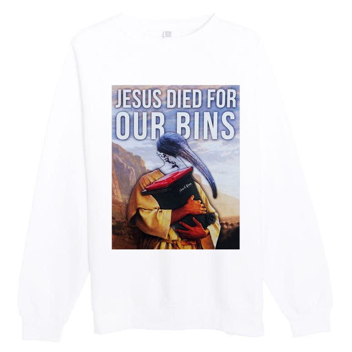 Jesus Died For Our Bins Premium Crewneck Sweatshirt