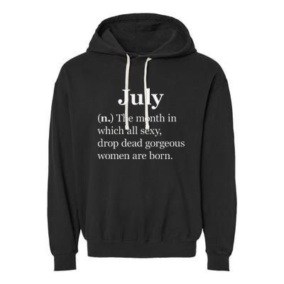 July Definition Funny Gift For Wo Born In July Garment-Dyed Fleece Hoodie