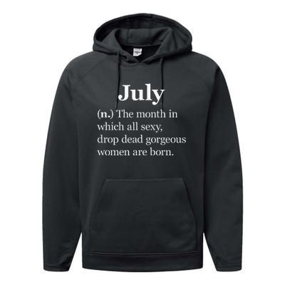 July Definition Funny Gift For Wo Born In July Performance Fleece Hoodie