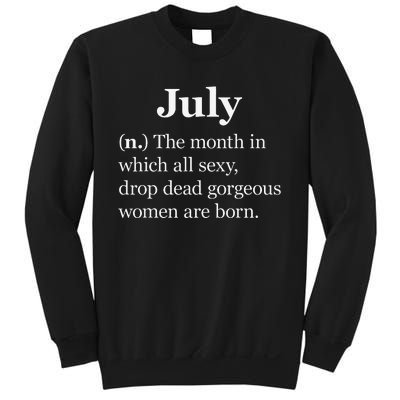 July Definition Funny Gift For Wo Born In July Sweatshirt