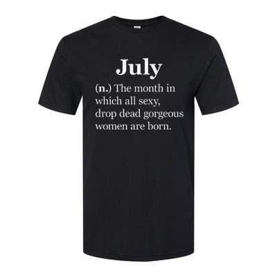 July Definition Funny Gift For Wo Born In July Softstyle CVC T-Shirt