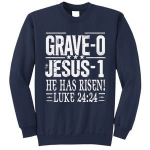 Jesus Defeated Grave On Easter Sunday He Is Risen Luke 24 24 Sweatshirt