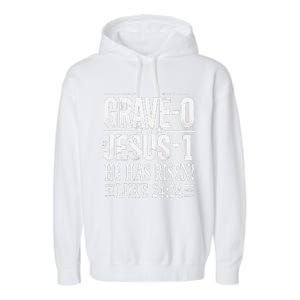 Jesus Defeated Grave On Easter Sunday He Is Risen Luke 24 24 Garment-Dyed Fleece Hoodie