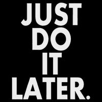 Just Do It Later Mousepad