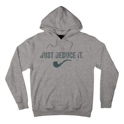 Just Deduce It Funny S.H.E.R.L.O.C.K H.O.L.M.E.S Detective Tall Hoodie