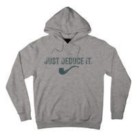 Just Deduce It Funny S.H.E.R.L.O.C.K H.O.L.M.E.S Detective Tall Hoodie