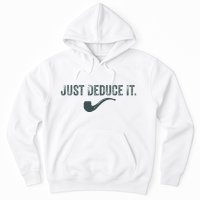 Just Deduce It Funny S.H.E.R.L.O.C.K H.O.L.M.E.S Detective Hoodie