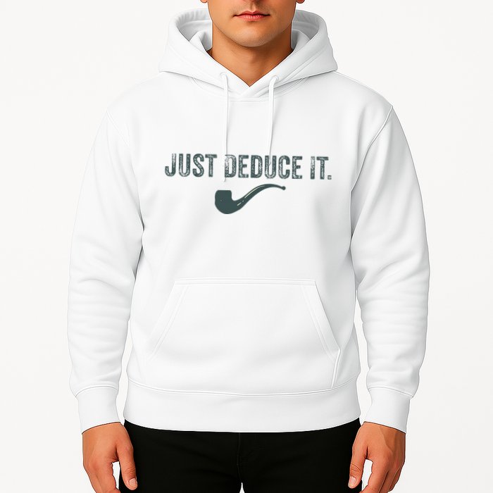 Just Deduce It Funny S.H.E.R.L.O.C.K H.O.L.M.E.S Detective Hoodie