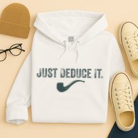 Just Deduce It Funny S.H.E.R.L.O.C.K H.O.L.M.E.S Detective Hoodie