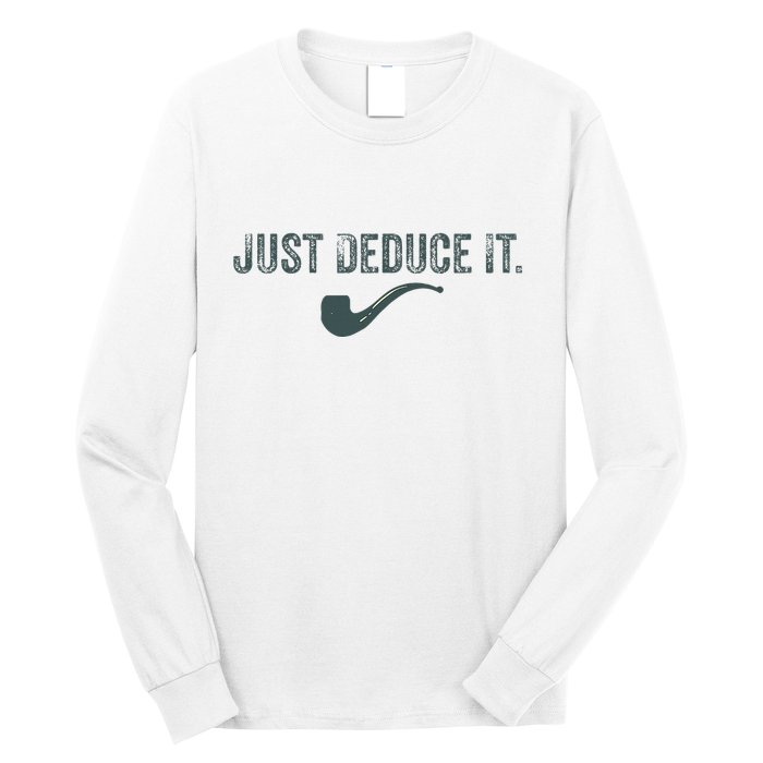 Just Deduce It Funny S.H.E.R.L.O.C.K H.O.L.M.E.S Detective Long Sleeve Shirt