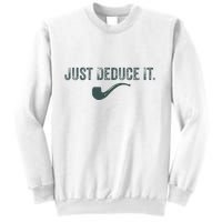 Just Deduce It Funny S.H.E.R.L.O.C.K H.O.L.M.E.S Detective Sweatshirt