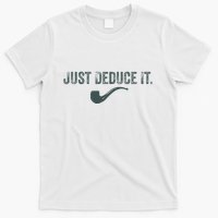 Just Deduce It Funny S.H.E.R.L.O.C.K H.O.L.M.E.S Detective T-Shirt