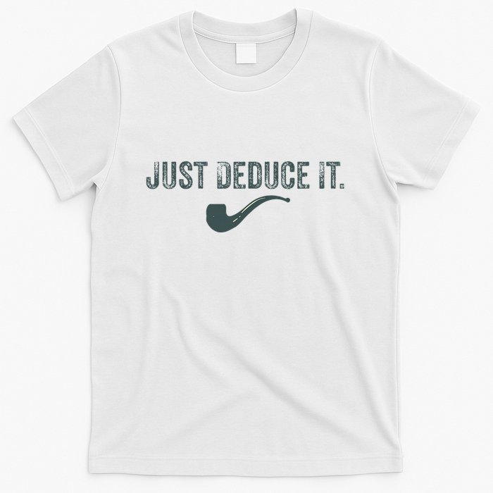 Just Deduce It Funny S.H.E.R.L.O.C.K H.O.L.M.E.S Detective T-Shirt