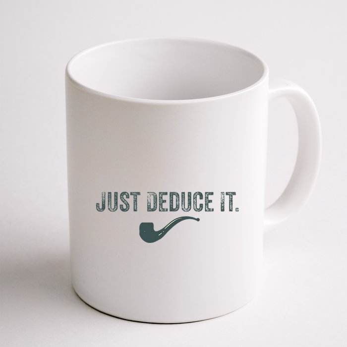 Just Deduce It Funny S.H.E.R.L.O.C.K H.O.L.M.E.S Detective Mug
