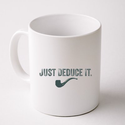 Just Deduce It Funny S.H.E.R.L.O.C.K H.O.L.M.E.S Detective Mug