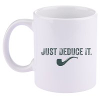 Just Deduce It Funny S.H.E.R.L.O.C.K H.O.L.M.E.S Detective 11oz C Handle Ceramic Mug