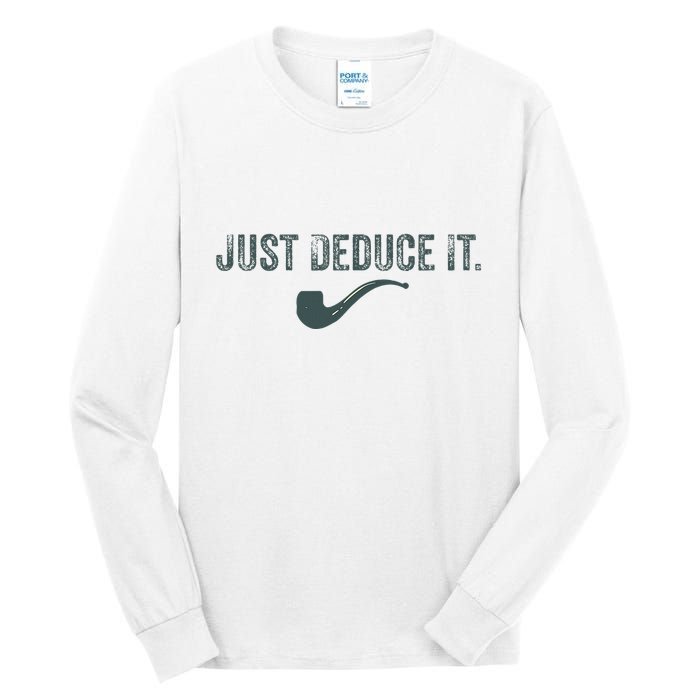 Just Deduce It Funny S.H.E.R.L.O.C.K H.O.L.M.E.S Detective Tall Long Sleeve T-Shirt