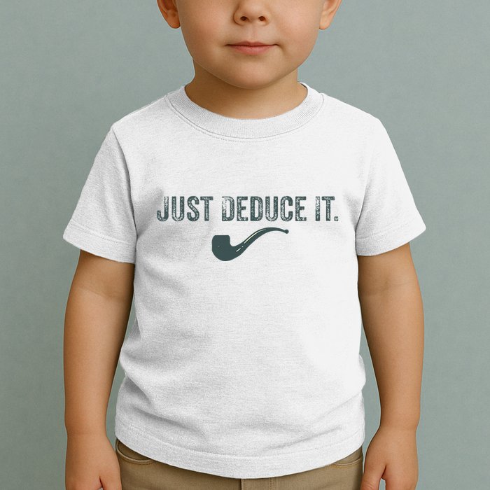 Just Deduce It Funny S.H.E.R.L.O.C.K H.O.L.M.E.S Detective Toddler T-Shirt