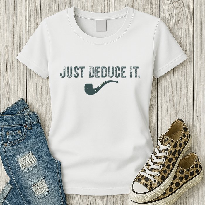 Just Deduce It Funny S.H.E.R.L.O.C.K H.O.L.M.E.S Detective Womens T-Shirt