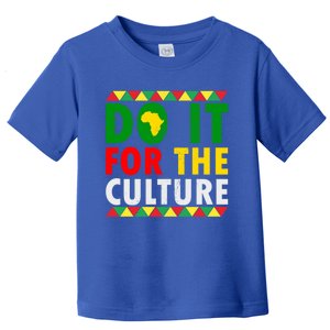 Juneteenth Do It For The Culture Black Pride African Pride Gift Toddler T-Shirt