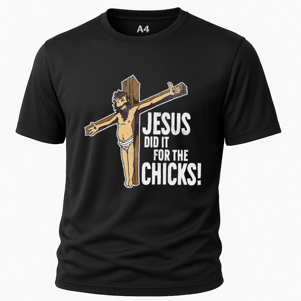 Jesus Did It For The Chicks Christian Cross Performance Shirt