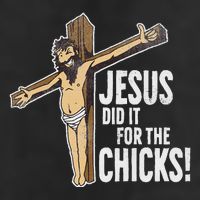 Jesus Did It For The Chicks Christian Cross Tumbler