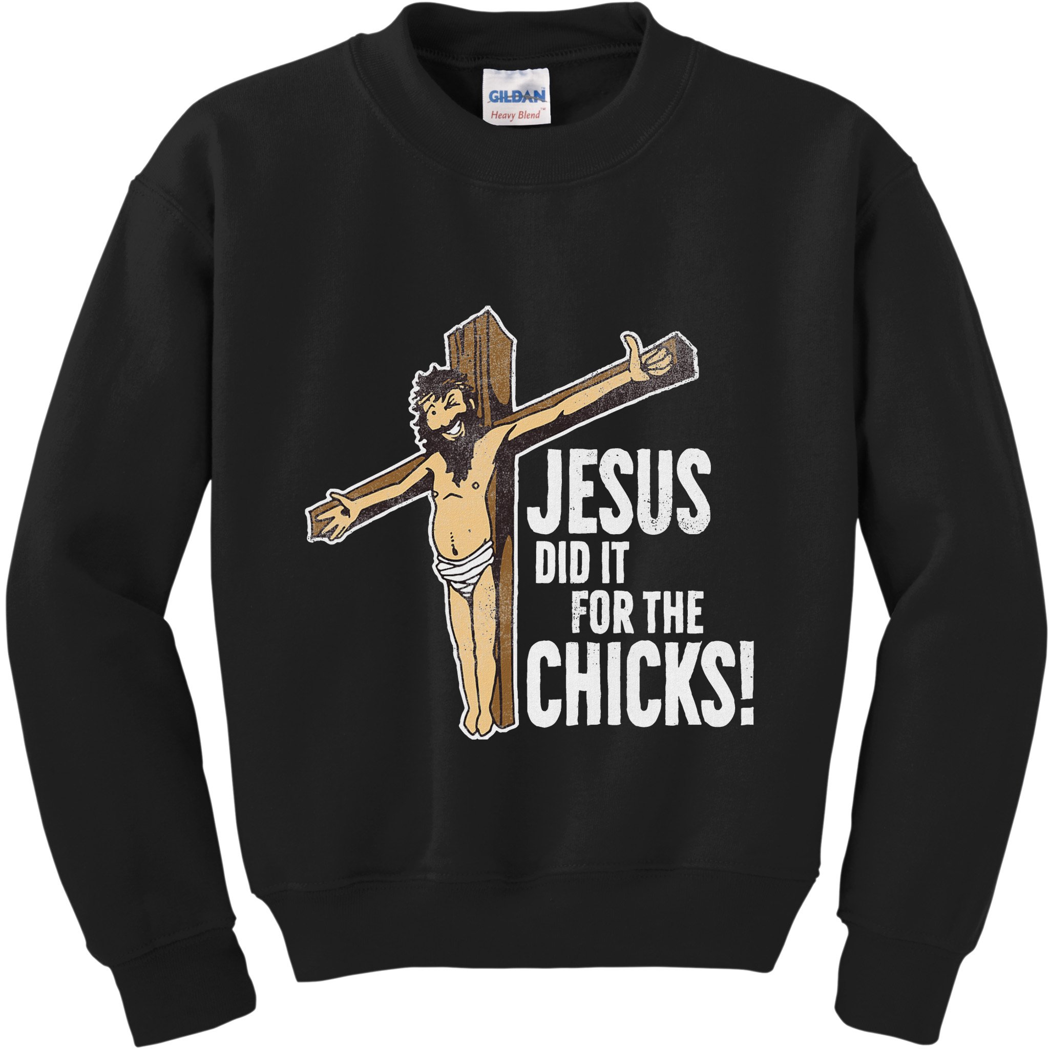 Jesus Did It For The Chicks Christian Cross Kids Sweatshirt