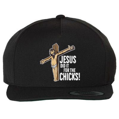 Jesus Did It For The Chicks Christian Cross Wool Snapback Cap