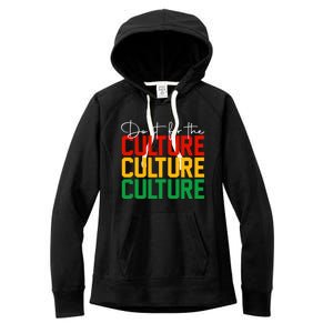 Juneteenth Do It For The Culture Juneteenth Is My Independ Funny Gift Women's Fleece Hoodie