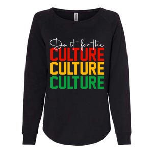 Juneteenth Do It For The Culture Juneteenth Is My Independ Funny Gift Womens California Wash Sweatshirt