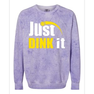 Just Dink It Funny Pickleball Play Pickle Ball Colorblast Crewneck Sweatshirt