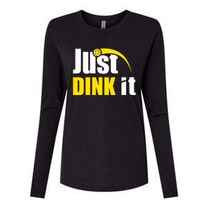 Just Dink It Funny Pickleball Play Pickle Ball Womens Cotton Relaxed Long Sleeve T-Shirt