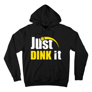 Just Dink It Funny Pickleball Play Pickle Ball Hoodie