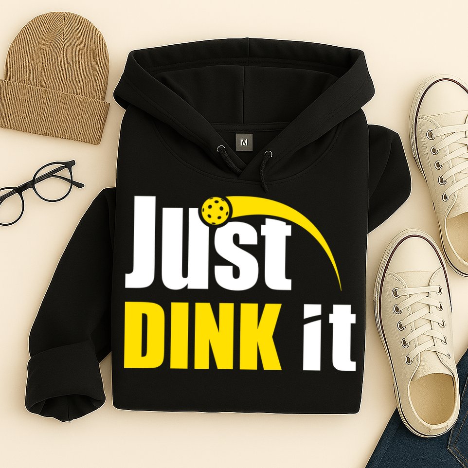 Just Dink It Funny Pickleball Play Pickle Ball Hoodie