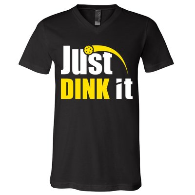 Just Dink It Funny Pickleball Play Pickle Ball V-Neck T-Shirt