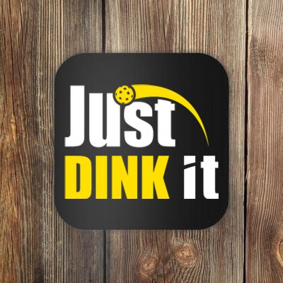 Just Dink It Funny Pickleball Play Pickle Ball Coaster